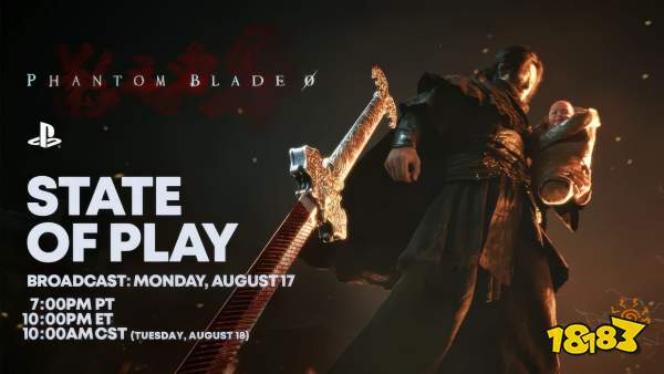 The image shows a “Phantom Blade 0” announcement with a character holding a baby and a large sword, alongside the text 'State of Play' and broadcast details for August 17 at 7:00 PM PT.