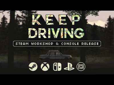 《Keep Driving》将于9月28日通过Steam创意工坊获得官方模组支持