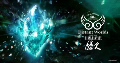 《最终幻想》40周年纪念音乐会“Distant Worlds: Eternal”2027全球巡演公布