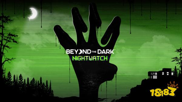 Beyond the Dark: Nightwatch