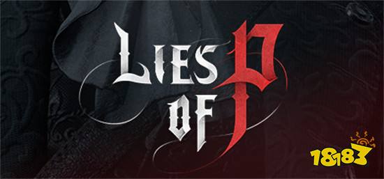 《木偶奇遇记》改编类魂动作RPG《Lies of P》公开实机展示