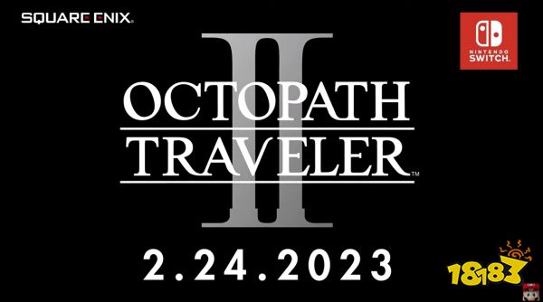 《八方旅人2》2032年2月24日发售!支持简体中文