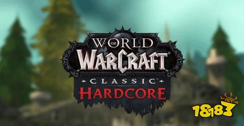 《魔兽世界》怀旧服硬核模式上线测试服 被杀永久死亡