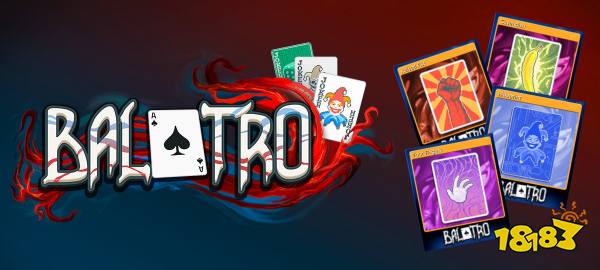 爆火赌怪游戏《Balatro（小丑牌）》评测：融合卡牌与肉鸽的神奇之作