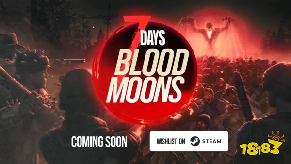 恐怖+末日+射击!《七日杀》开发商新作《七日血月》新实机演示公布