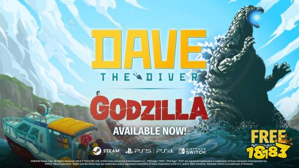 《潜水员戴夫》牵手“哥斯拉”！DLC免费领，错过等亿年！